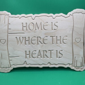 Home Is Where The Heart Is Sign